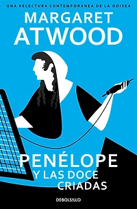 Penélope y las doce criadas / The Penelopiad