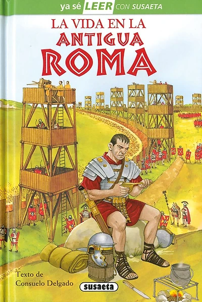 La vida en la Antigua Roma: Leer con Susaeta - Nivel 2