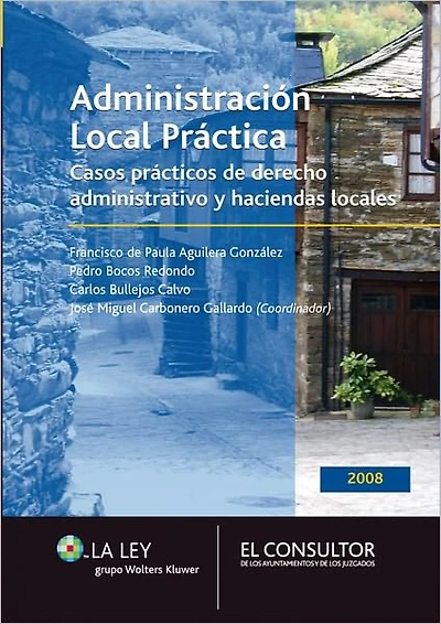 Administración Local práctica: Casos prácticos de derecho administrativo y haciendas locales