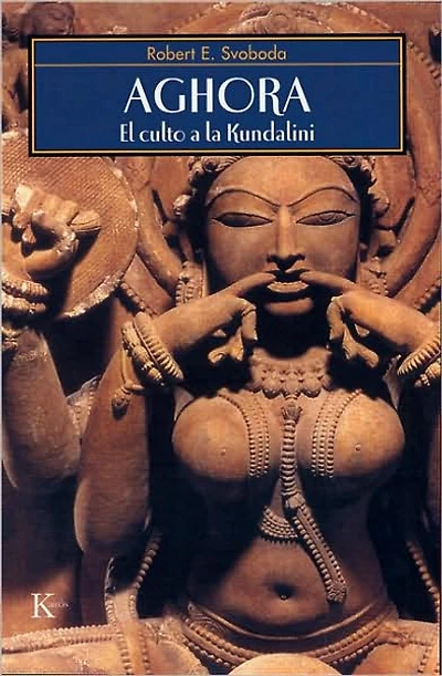Aghora: El culto a la Kundalini