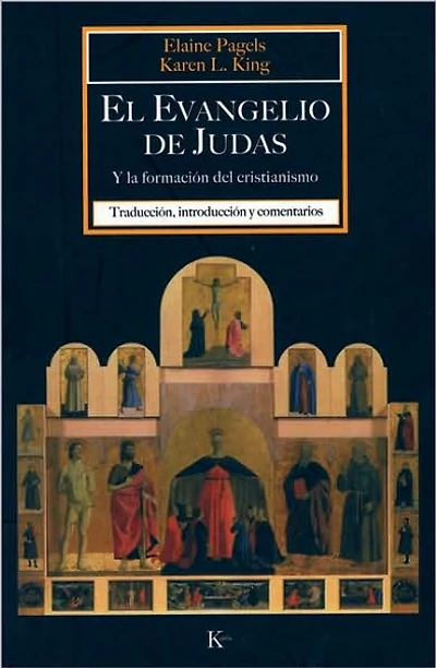 El Evangelio de Judas: Y la formación del cristianismo