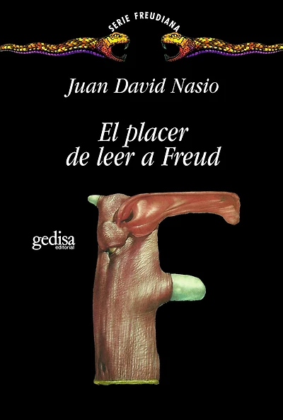 El Placer de leer a Freud (The Pleasure of Reading Freud)