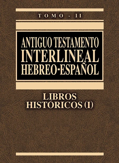 Antiguo Testamento interlineal Hebreo-Español Vol. 2: Libros históricos 1