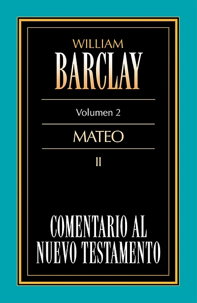 Comentario al Nuevo Testamento Vol. 02: Mateo II