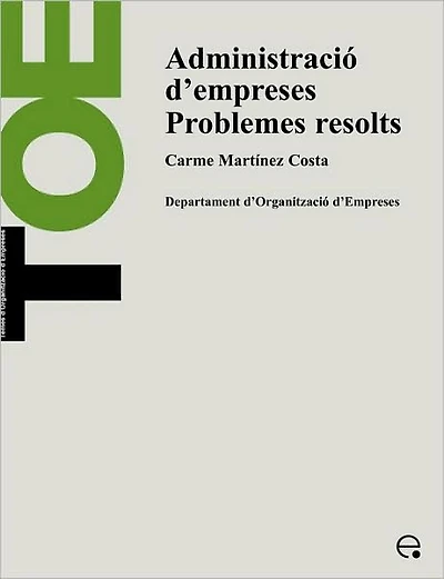Administracio D'Empreses. Problemes Resolts