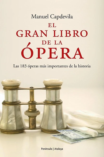 El gran libro de la ópera.: Las 183 óperas más importantes de la historia