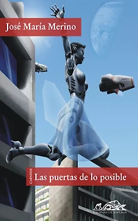 Las puertas de lo posible: Cuentos de pasado mañana