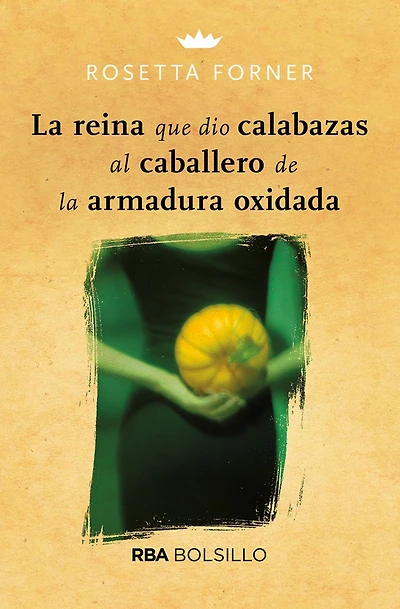 la reina que dio calabazas al caballero de armadura oxidada