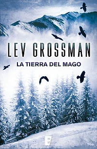 La tierra del mago (Trilogía Los Magos 3)