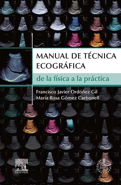 Manual de técnica ecográfica: De la física a la práctica