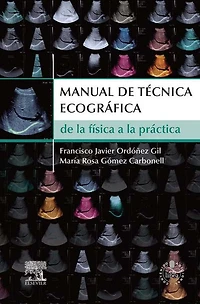 Manual de técnica ecográfica: De la física a la práctica
