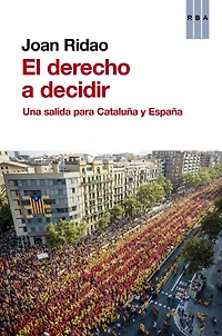 El derecho a decidir: Una salida para Cataluña y España