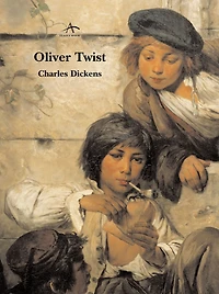 Oliver Twist: Or the Parish Boy's Progress