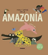 Pipa y Otto en la Amazonía