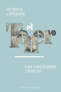 El Tener. El arte secreto de sentirse y hacerse rico