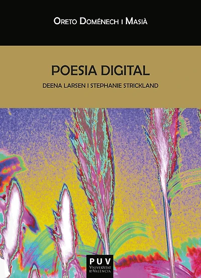 Poesia digital: Deena Larsen i Stephanie Strickland