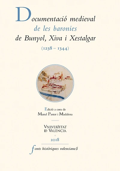 Documentació medieval de les baronies de Bunyol, Xiva i Xestalgar (1238-1344)