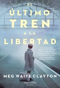 El último tren A la libertad (The last train to London): Novel
