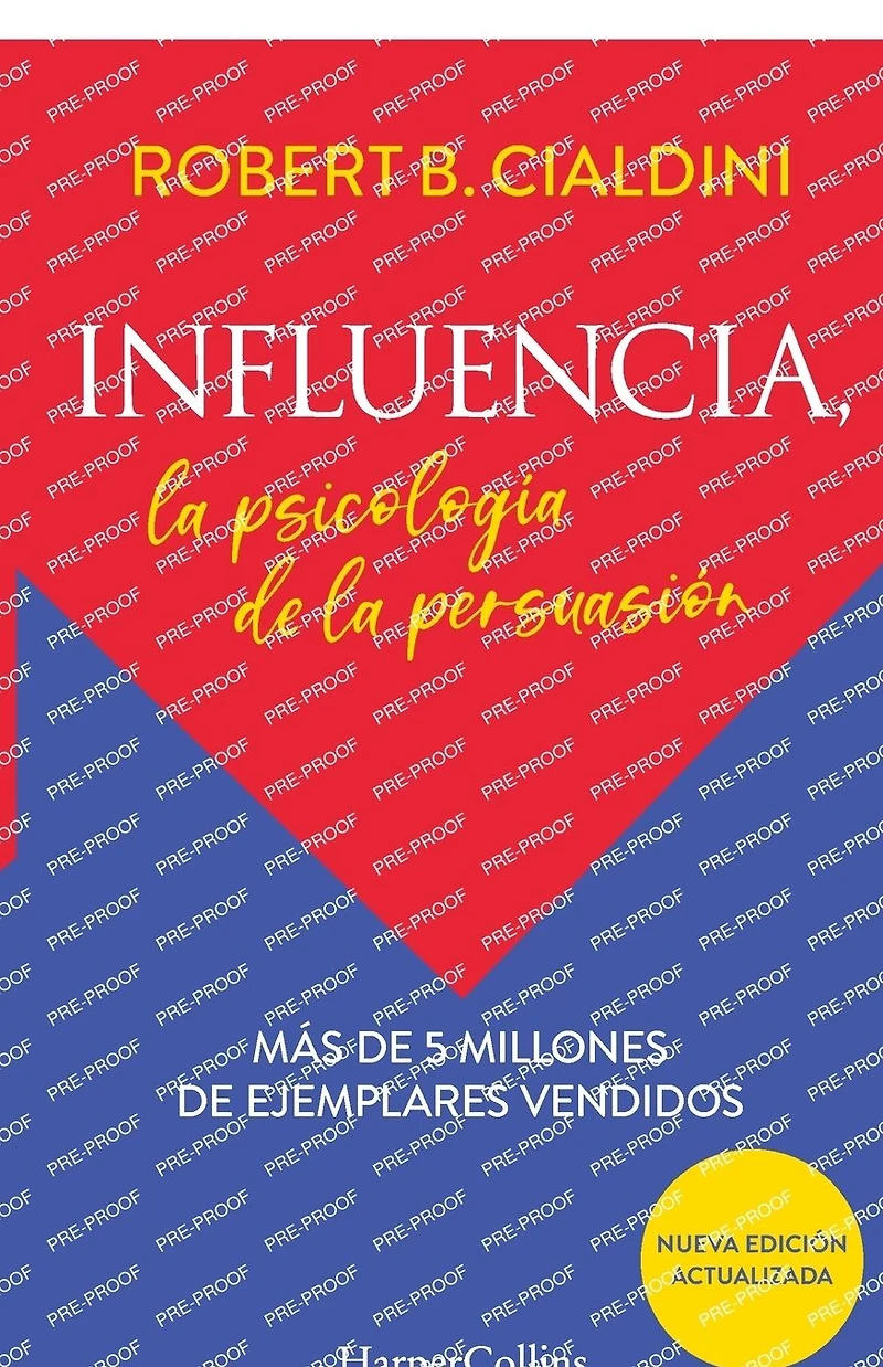 Influencia (Influence, The Psychology of Persuasion): la psicología de Persuasion (The Psychology)