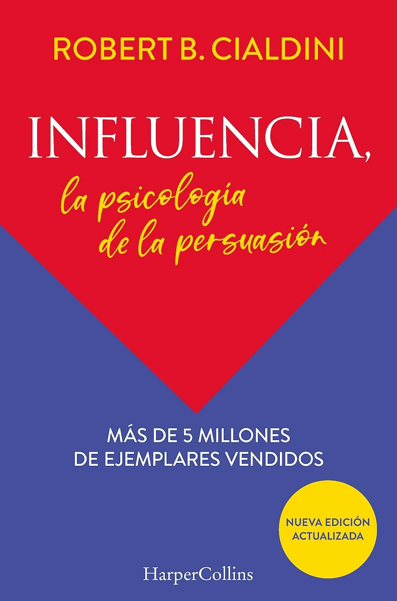 Influencia (Influence, The Psychology of Persuasion): la psicología de Persuasion (The Psychology)