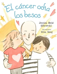 Cáncer odia los besos, El