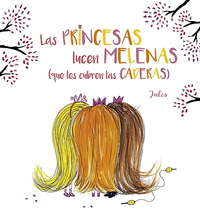 Princesas lucen melenas (que les cubren las caderas), Las