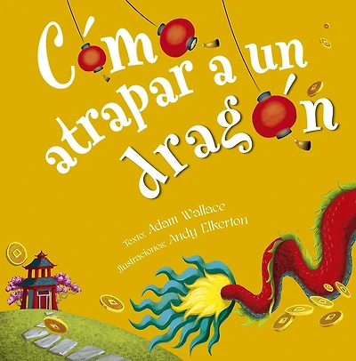 Cómo atrapar a un dragón