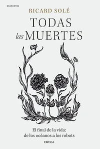 Todas las muertes: El final de la vida: de los océanos a los robots