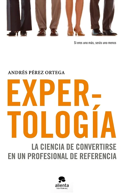 Expertología: La ciencia de convertirse en un profesional de referencia