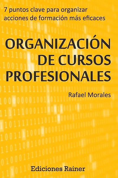 Organizacion de Cursos Profesionales: Siete puntos clave para organizar acciones formativas más eficaces