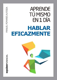 Aprende tu mismo en 1 dia a hablar eficazmente
