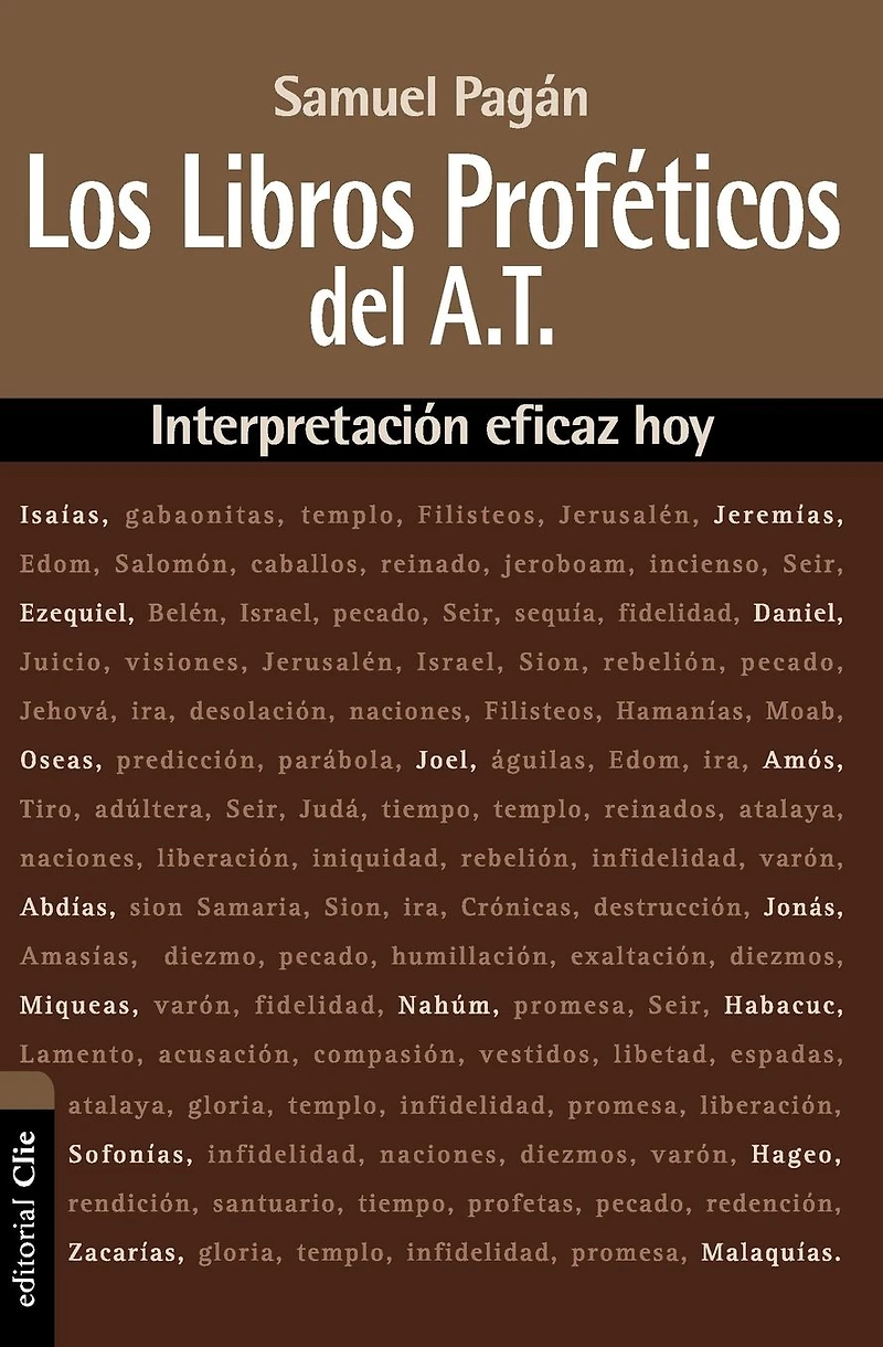 Los libros proféticos del Antiguo Testamento: Interpretación eficaz hoy