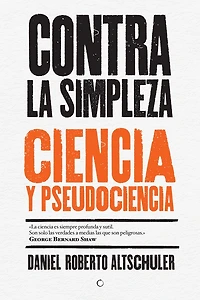 Contra la simpleza: Ciencia y pseudociencia