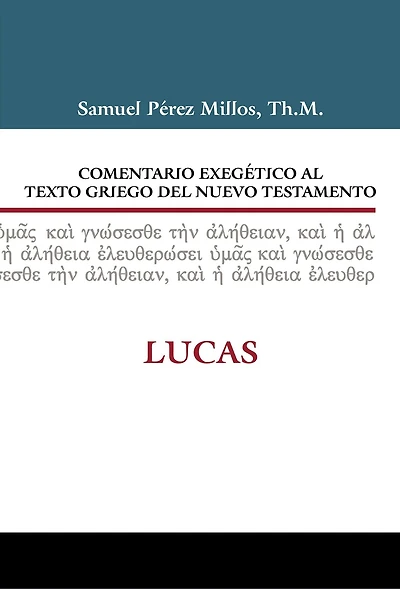 Comentario exegético al texto griego del Nuevo Testamento: Lucas