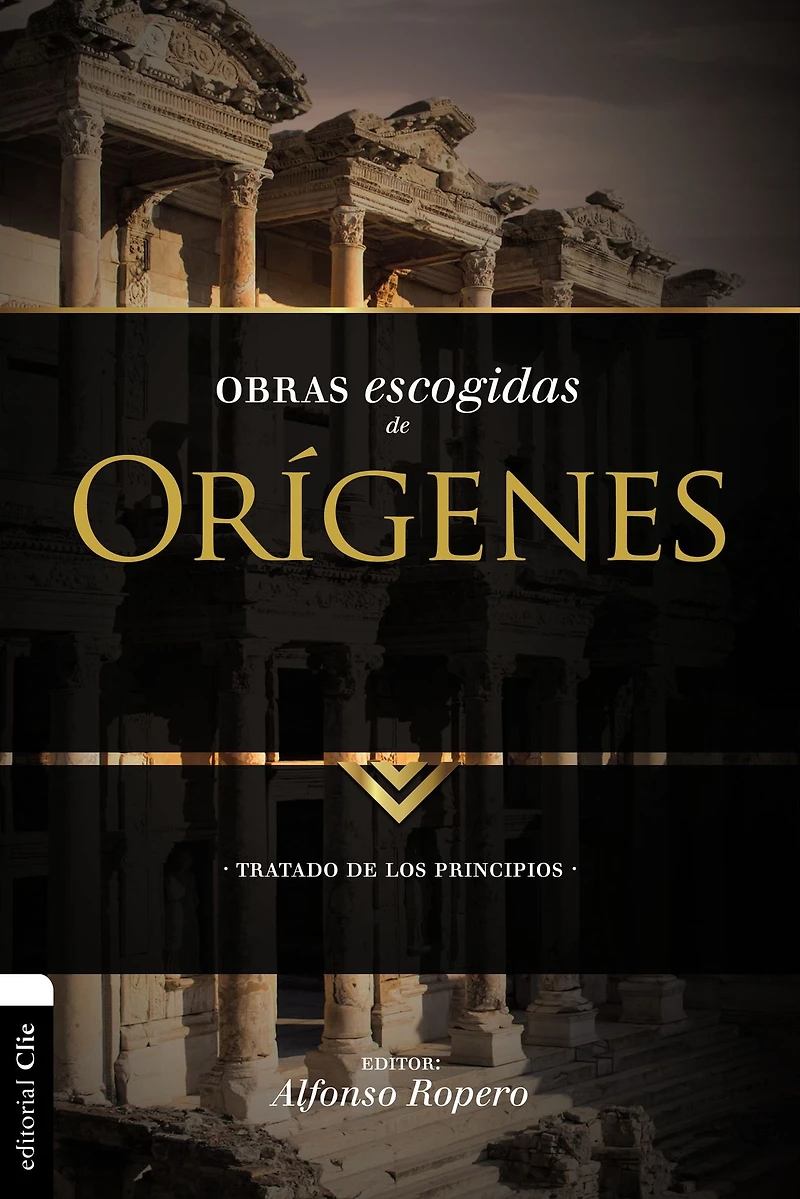 Obras escogidas de Orígenes: Tratado los principios