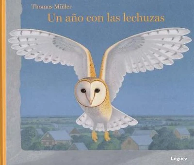 Un a¤o con las lechuzas / A Year with the Owls