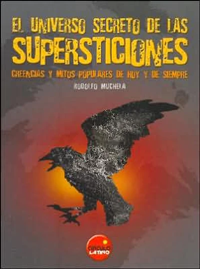 El Universo Secreto de Las Supersticiones