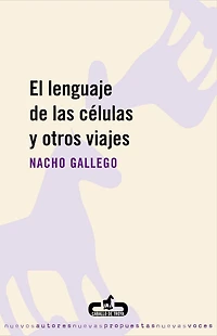 El lenguaje de las celulas y otros viajes / Language of the Cells and Other Travels