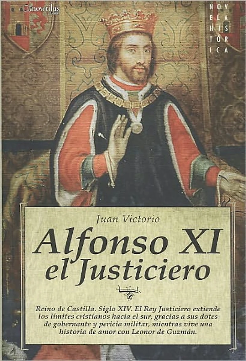 Alfonso XI, El Justiciero