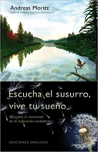 Escucha el susurro, vive tus sueños