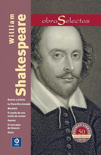 William Shakespeare: Romeo y Julieta / Macbeth / Hamlet / Otelo / La fierecilla domada / El sueno de una noche de verano / El mercader de Venecia
