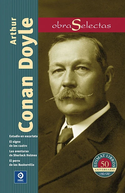 Arthur Conan Doyle: Estudio en escarlata / Las aventuras de Sherlock Holmes / El signo de los cuatro / El perro de los Baskervile