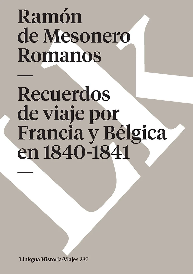 Recuerdos De Viaje Por Francia Y B Lgica En 1840-1841