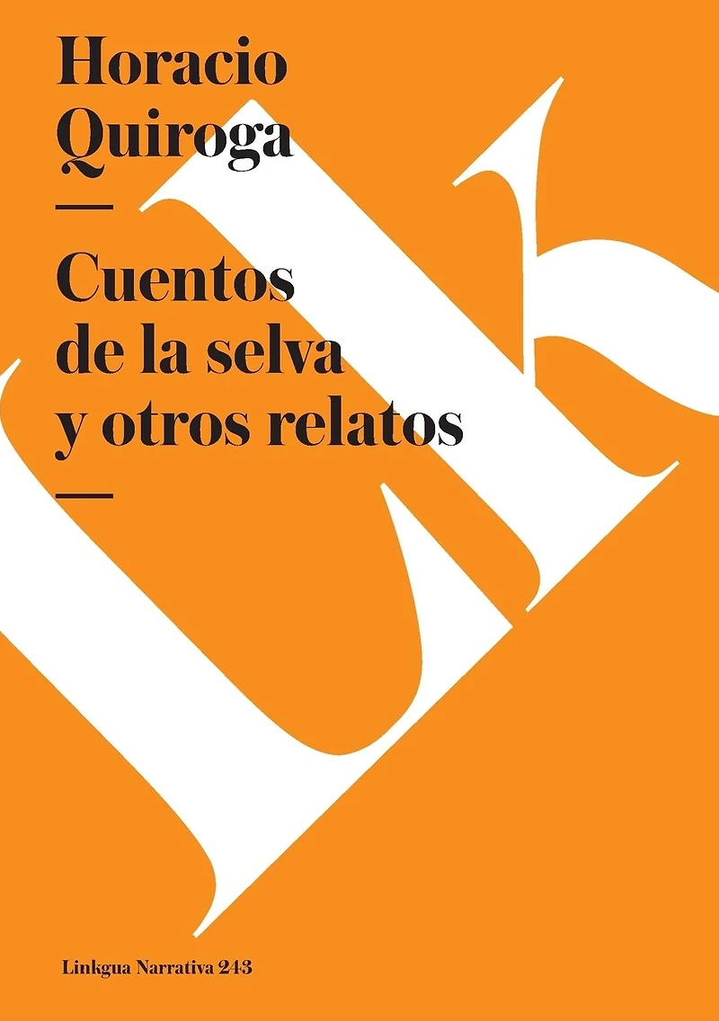 Cuentos de la selva y otros relatos