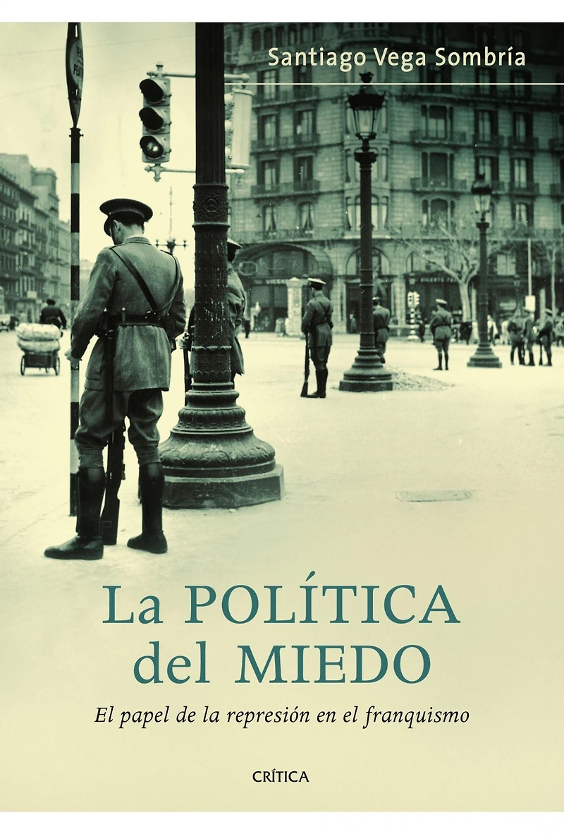 La política del miedo: El papel de la represión en el franquismo