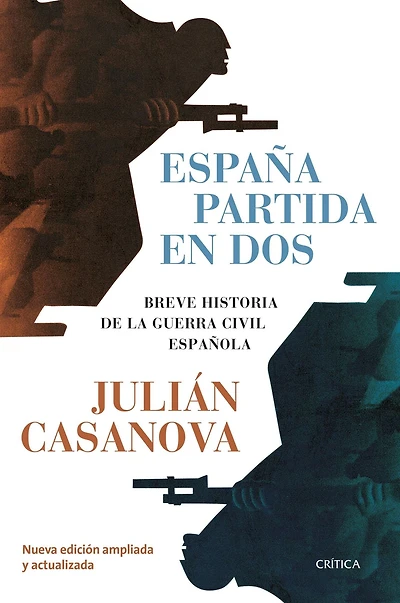 España partida en dos: Breve historia de la guerra civil española