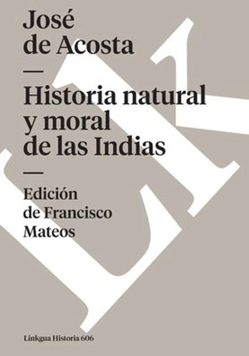 Historia natural y moral de las Indias