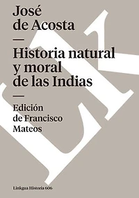Historia natural y moral de las Indias