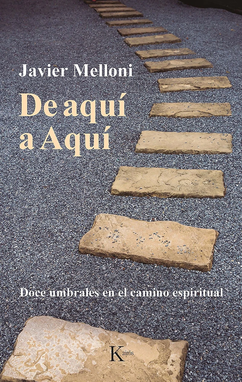 De aquí a Aquí: Doce umbrales en el camino espiritual
