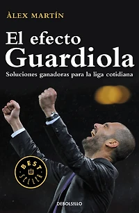 El efecto Guardiola: Soluciones ganadoras para la liga cotidiana